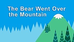 The Bear Went Over the Mountain