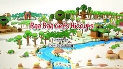 Raa Raa Gets Hiccups