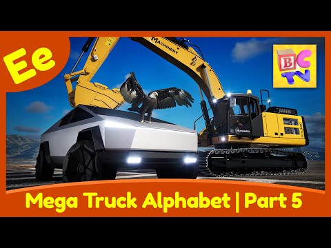 Mega Truck Alphabet Part 5 - Learn About the Letter E