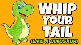 Kids Dance Songs with Movement - Whip Your Tail Like A Dinosaur