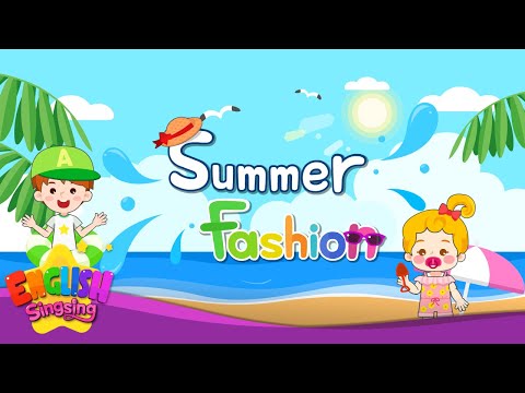 Kids vocabulary - Summer Fashion