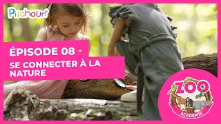 S01E08-Se Reconnecter à la nature