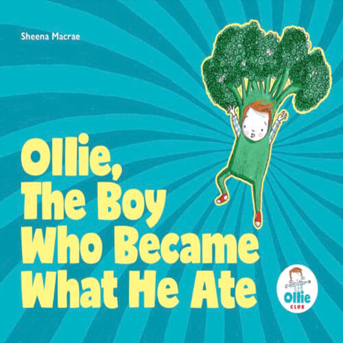 Ollie The Boy Who Became What He Ate