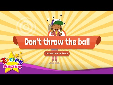 [Imperative sentence]Don't throw the ball - Educational Rap for Kids