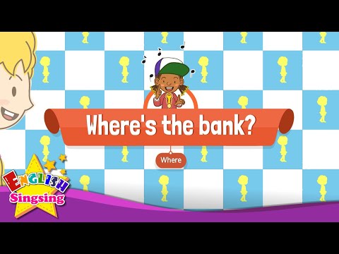 [Where] Where's the bank - Educational Rap for Kids