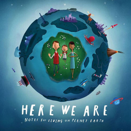 Here We Are Notes for Living on Planet Earth