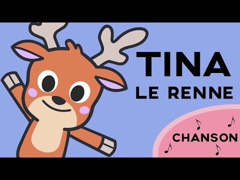 La chanson de Tina le Renne