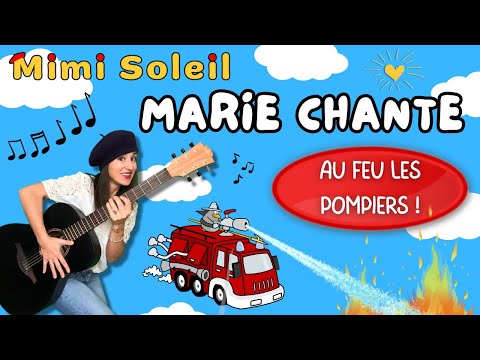 Au feu les pompiers par Marie