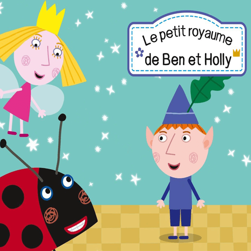 Le Petit Royaume de Ben et Holly