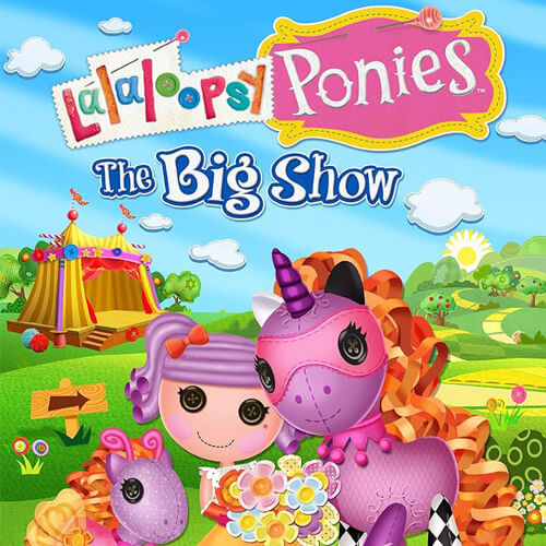 Lalaloopsy Ponies: The Big Show