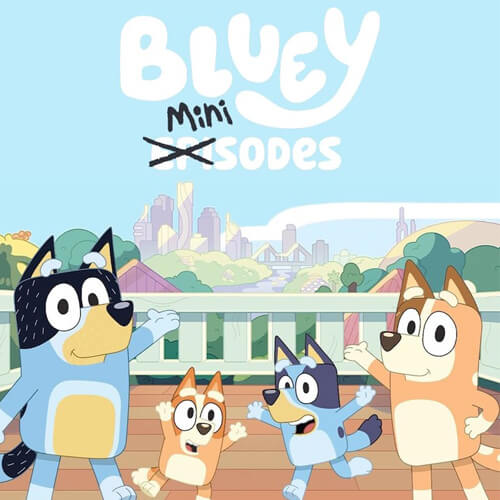 Bluey Minisodes