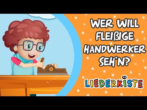 Wer will fleißige Handwerker sehn