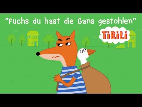 Fuchs du hast die Gans gestohlen